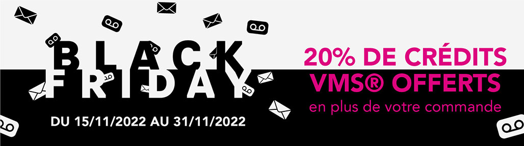 Promotions Black Friday: 20% de credits VMS® offerts